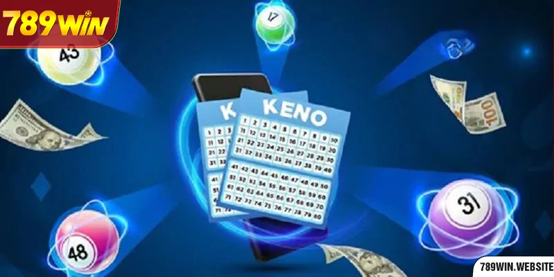 Chơi Keno tại danh mục xổ số 789Win