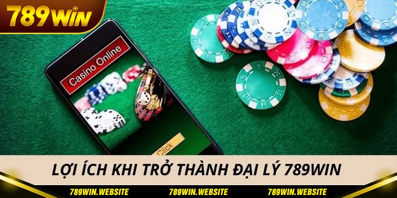 Lợi ích khi làm đại lý 789win